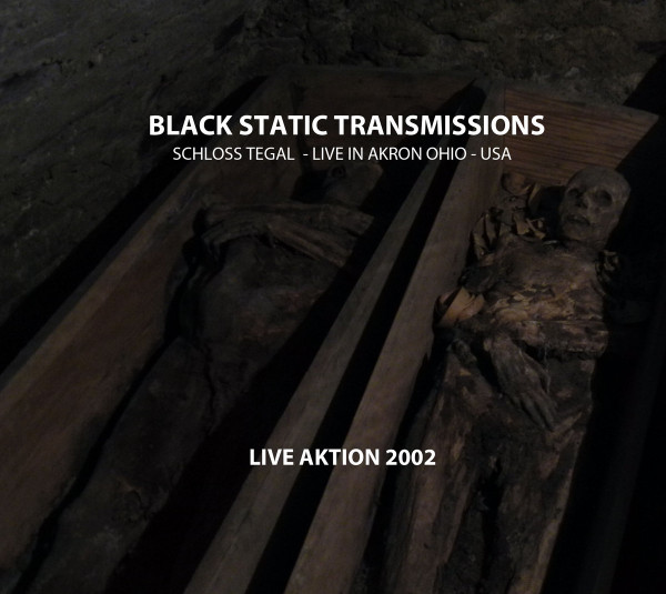 Black Static Transmissions "Live in Akron Ohio"