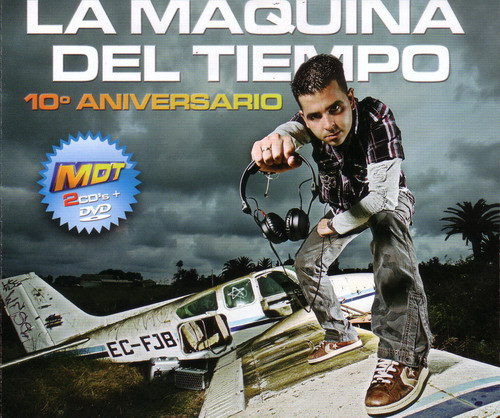 La Maquina Del Tiempo - MDT 10º Aniversario