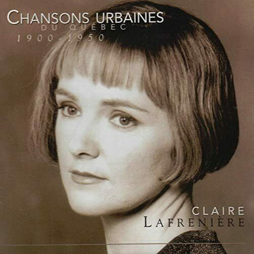 Chansons Urbaines Du Québec 1900-1950