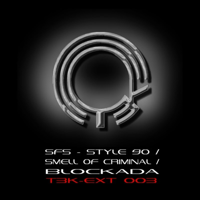 Style 90 / Smell Of Criminal / Blockada