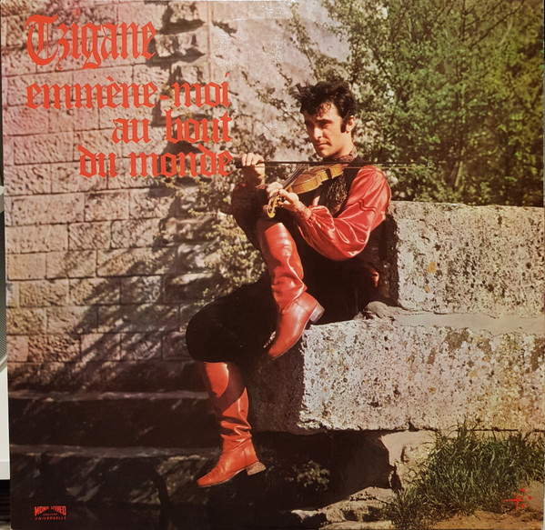 Tzigane Emmène-Moi Au Bout Du Monde