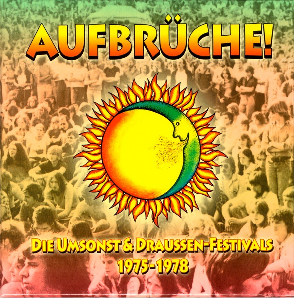 Aufbrüche! (Die Umsonst & Draussen-Festivals 1975-1978)