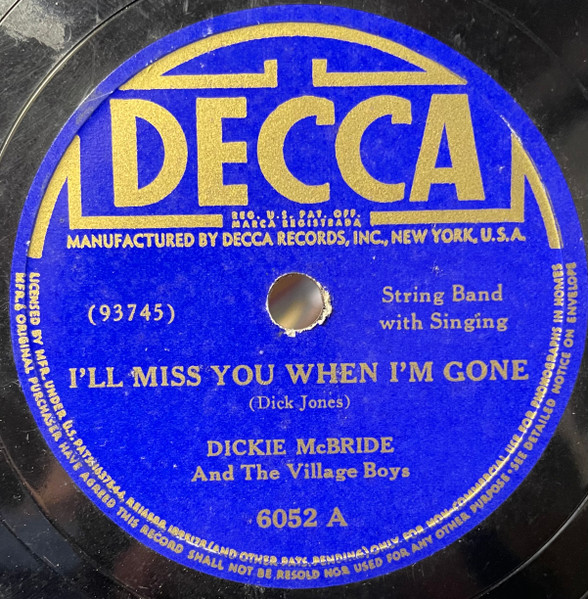 I'll Miss You When I'm Gone / Tell Me Dear (Don't You Care)