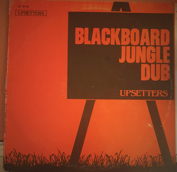 Blackboard Jungle Dub 