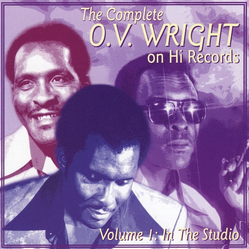The Complete O.V. Wright On Hi Records, Volume 1: In The Studio