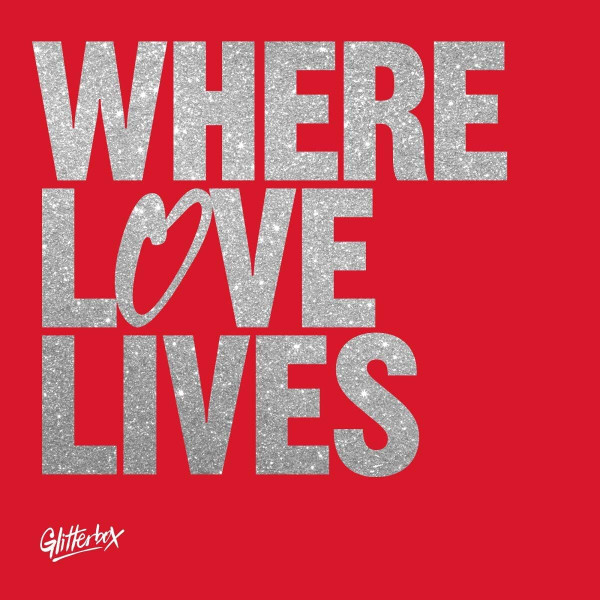 Glitterbox - Where Love Lives (Volume 2)