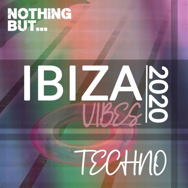 Nothing But Ibiza Vibes 2020 Techno