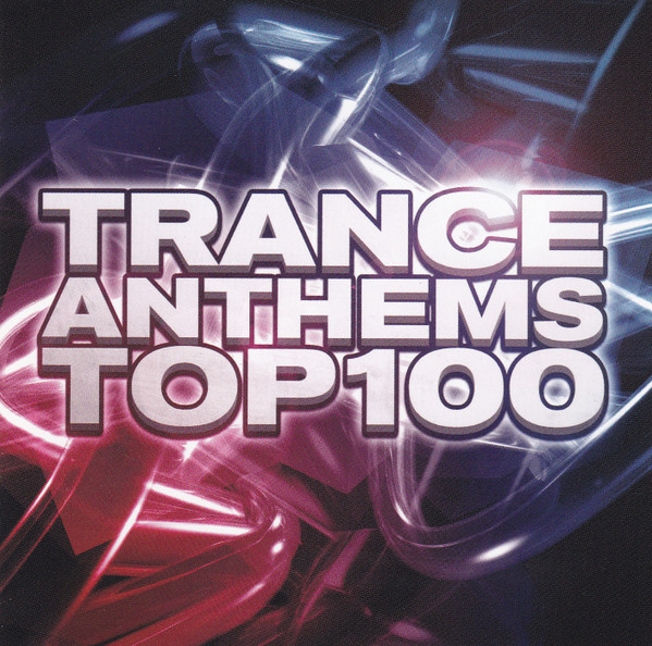 Trance Anthems Top 100