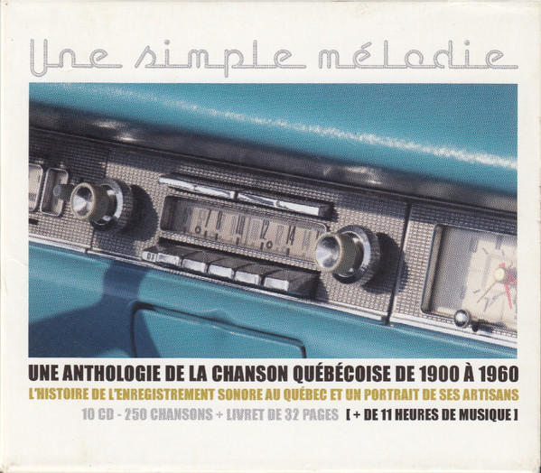 Une Simple Mélodie - Une Anthologie De La Chanson Québécoise De 1900 À 1960