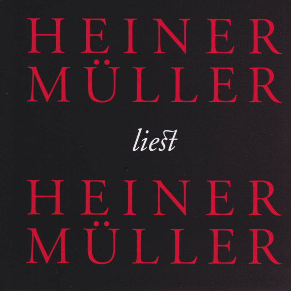 Heiner Müller Liest Heiner Müller