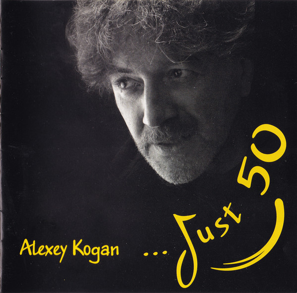 Alexey Kogan …Just 50