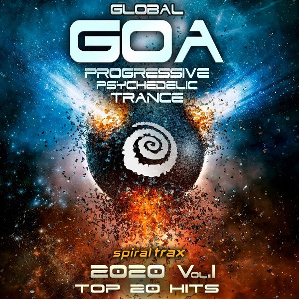 Global Goa Progressive Psychedelic Trance - 2020 Vol.1