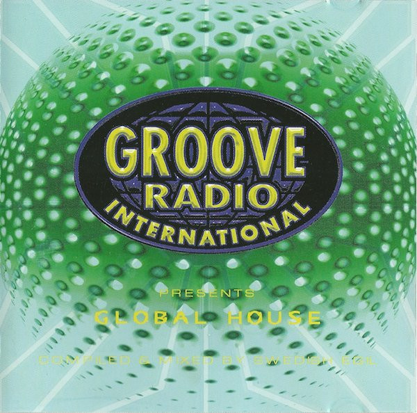 Groove Radio International Presents: Global House