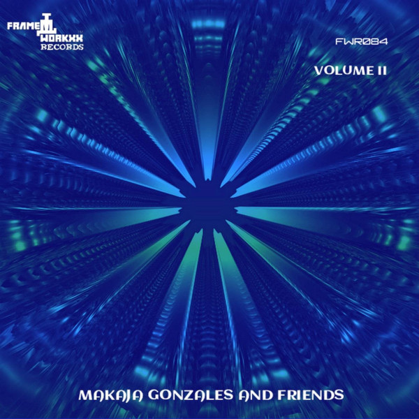 MaKaJa Gonzales And Friends Volume II