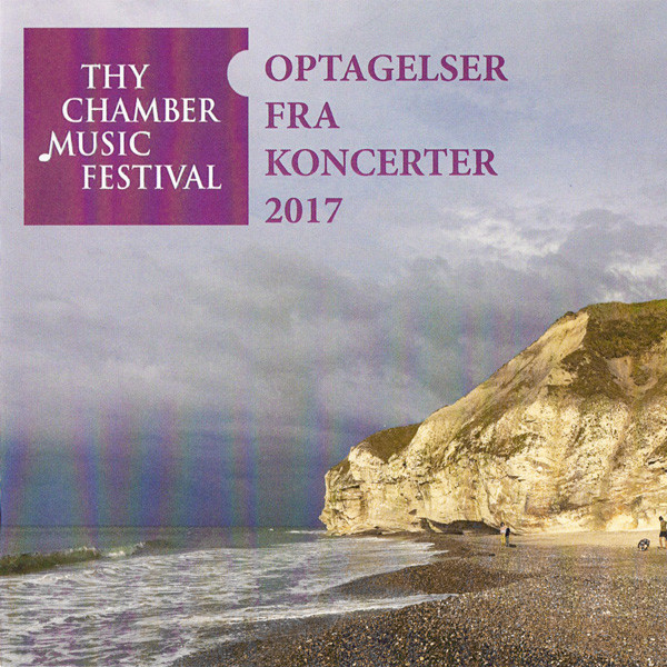 Thy Chamber Music Festival - Optagelser Fra Koncerter 2017
