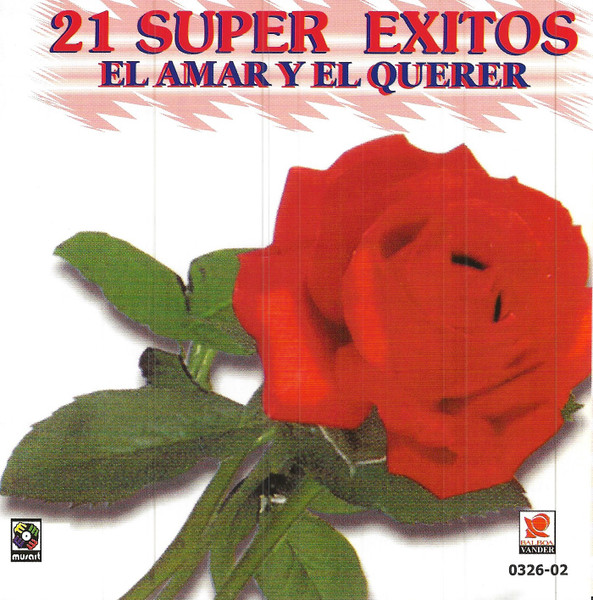 21 Super Éxitos: El Amar y El Querer