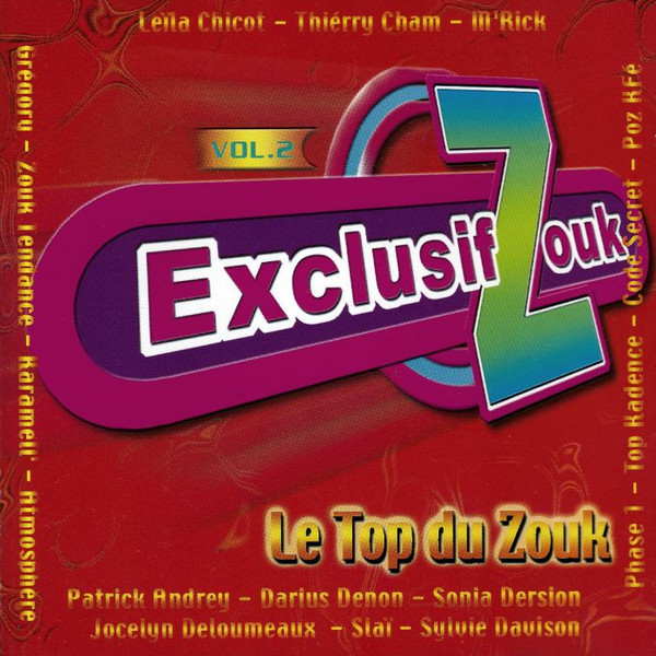 Exclusif Zouk, Vol. 2 : Le Top Du Zouk