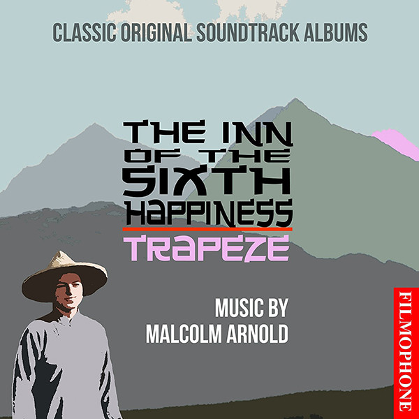 Classic Original Soundtrack Albums: The Inn Of The Sixth Happiness / Trapeze