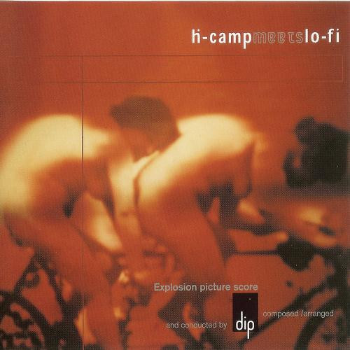 Ḣ-Camp Meets Lo-Fi (Explosion Picture Score)