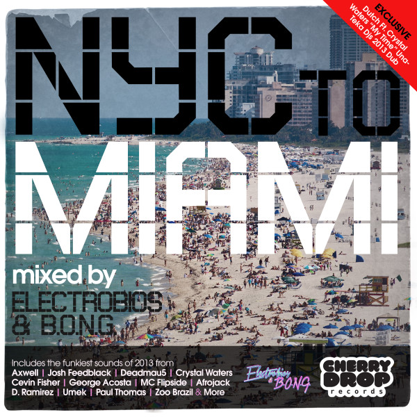 NYC To Miami 2013 Mixed By Electrobios & B.O.N.G.