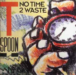 No Time 2 Waste