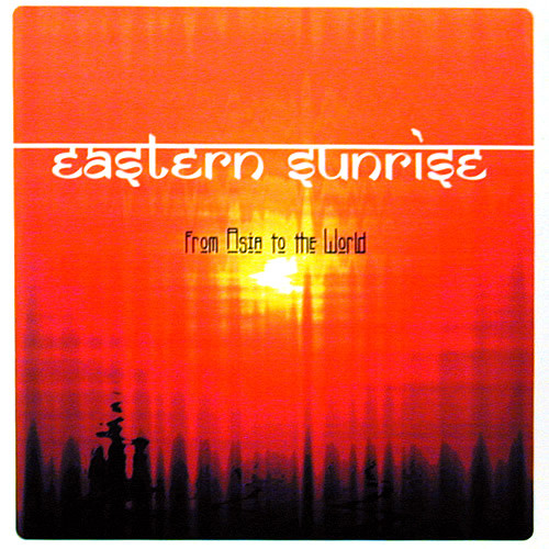 Eastern Sunrise - From Asia To The World