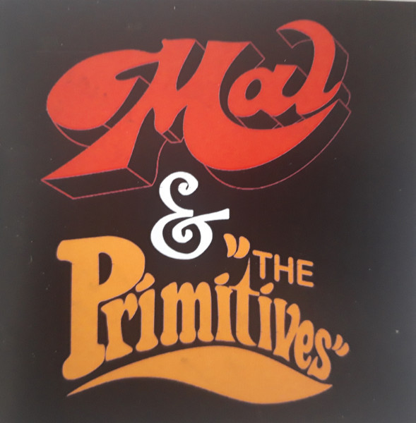 Mal & The Primitives