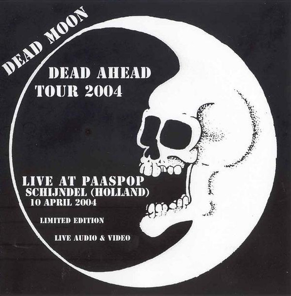 Dead Ahead Tour 2004 - Live At Paaspop Schijndel