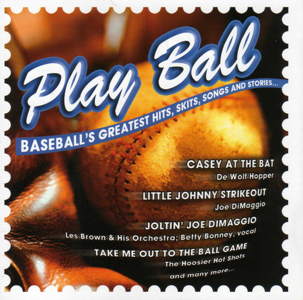 Play Ball: Baseball's Greatest Hits, Skits, Songs, And Stories...