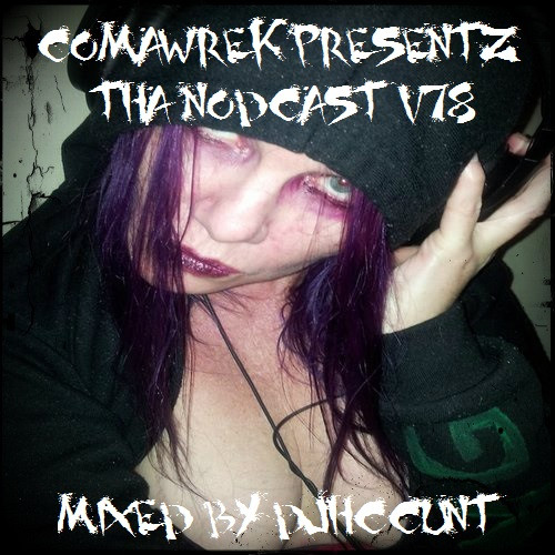 cOmaWrek Presentz tha nOdcast (v78)