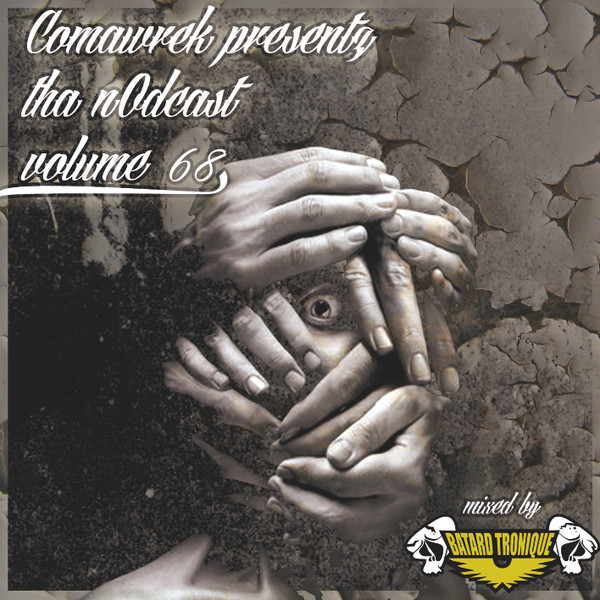 cOmaWrek Presentz tha nOdcast (v68)