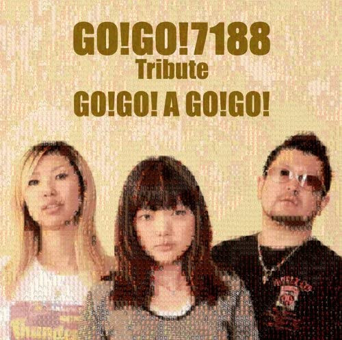 Go!Go!7188 Tribute-Go!Go! A Go!Go!