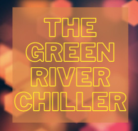 The Green River Chiller