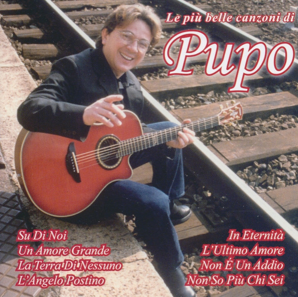 Le Più Belle Canzoni Di Pupo