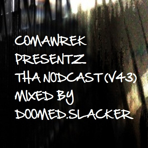 Comawrek Presentz Tha Nodcast (V43)