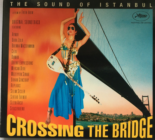 Crossing The Bridge (The Sound Of İstanbul)