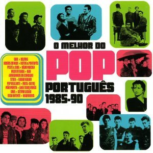 O Melhor Do Pop Português 1985-90