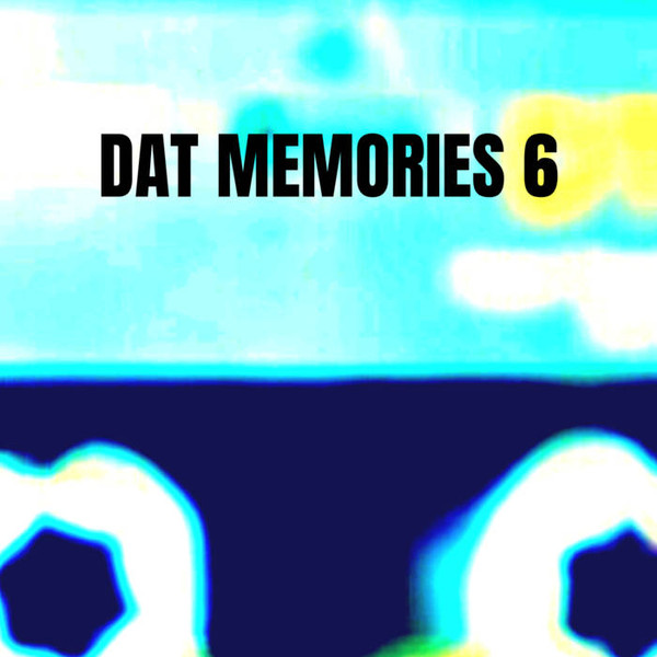 Dat Memories Vol 6