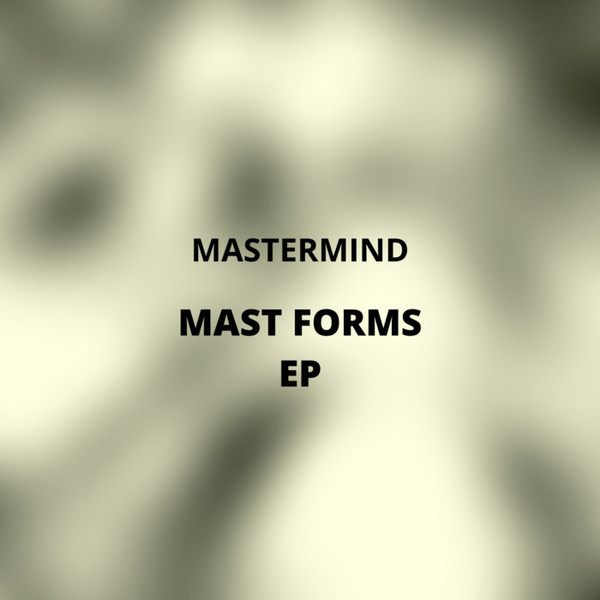 Mast Forms EP