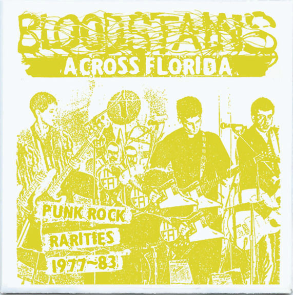 Bloodstains Across Florida - Punk Rock Rarities 1977-83