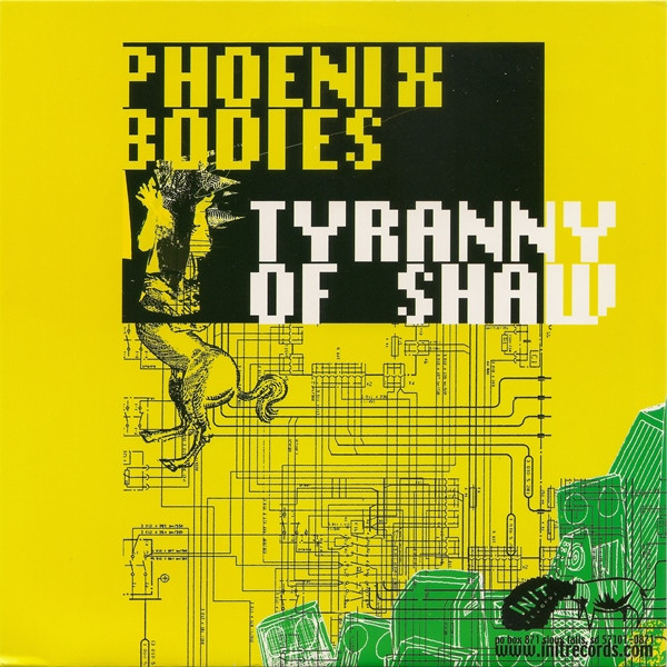 Phoenix Bodies / Tyranny Of Shaw