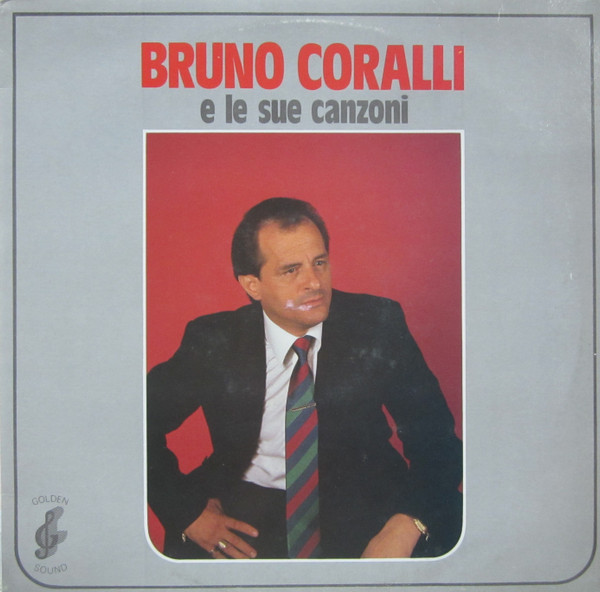 Bruno Coralli E Le Sue Canzoni