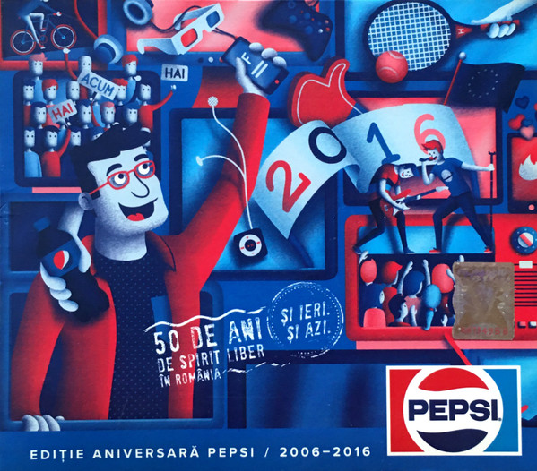 Ediție Aniversară Pepsi / 2006-2016 CD5