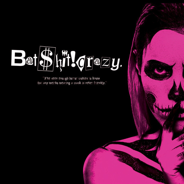 Bat$hit!crazy