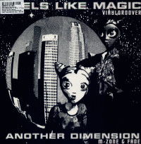 Feels Like Magic / Another Dimension