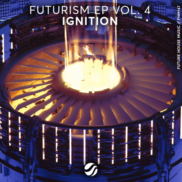 Futurism EP Vol. 4 Ignition