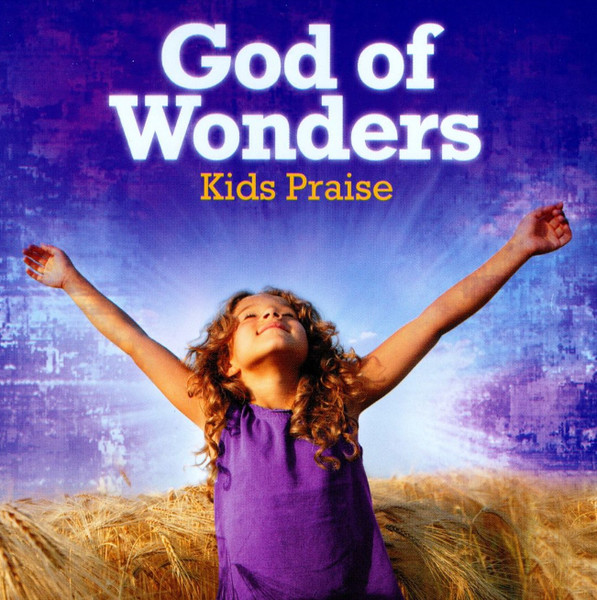 God Of Wonders: Kids Praise