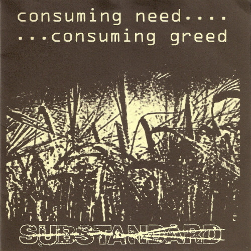 Consuming Need... ...Consuming Greed
