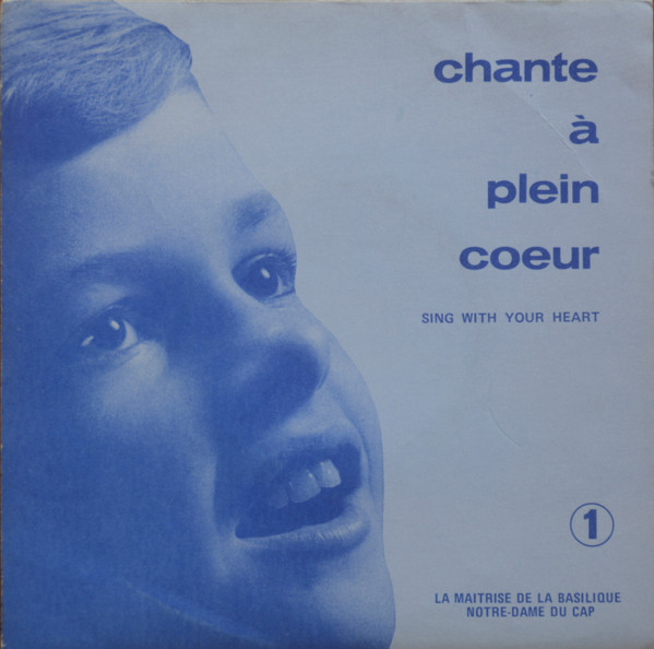 Chante A Plein Coeur = Sing With Your Heart