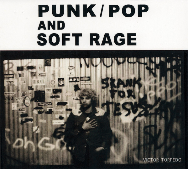 Punk / Pop And Soft Rage
